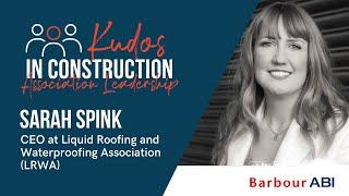 An interview with Sarah Spink, CEO at Liquid Roofing and Waterproofing Association (LRWA)