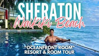 Sheraton Waikiki Beach Resort | "Oceanfront Room" and Hotel Tour