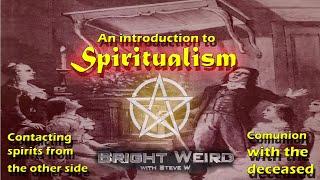 Spiritualism - contacting energies from higher dimensions