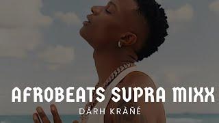 DJ DARH KRANE AFROBEATS SUPRA MIXX VIDEO MIX #wizkid #morayo #kese #burnaboy #omahlay #olivetheboy