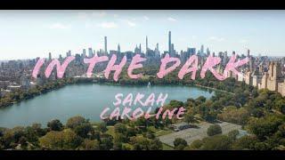 SARAH CAROLINE - IN THE DARK /Official music video/