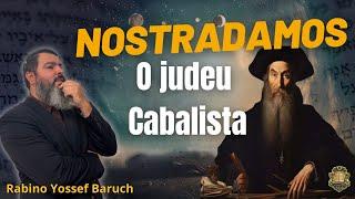 NOSTRADAMUS - O Judeu Cabalista!