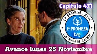 La Promesa: Avance capítulo 471 lunes 25 de Noviembre. Serie TVE #avance #serie #lapromesa