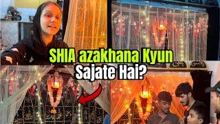 SHIA Azakhana Kyun Sajate Hai? Detailed Vlog… 