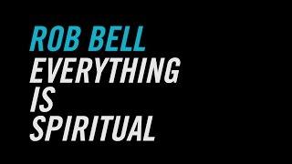 Rob Bell 'Everything is Spiritual' - Trailer