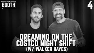 Dreaming On The Costco Night Shift (w/ Walker Hayes) | In The Booth with Shawn Booth