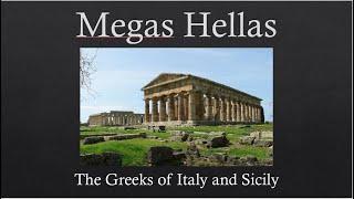 Megale Hellas: The Greeks of Italy and Sicily