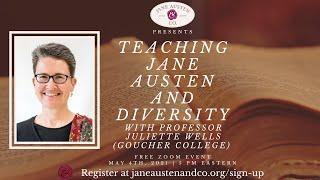 Teaching Jane Austen and Diversity with Juliette Wells