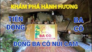 Khám phá Tiên Động Ba cô  bí ẩn trong lòng Núi Cấm.