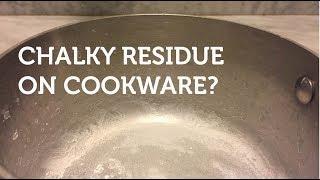 Chalky Residue On Your Stainless Steel Cookware?