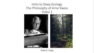 Deep Ecology 101 Arne Naess and Ecophilosophy Lecture 1