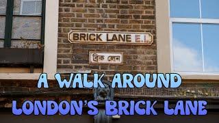 A Walk Around London’s Brick Lane