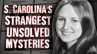 Solved & Unsolved: S. Carolina's CREEPIEST Mysteries Ever