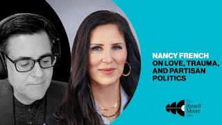 Nancy French on Love, Trauma, and Partisan Politics