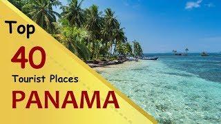 "PANAMA" Top 40 Tourist Places | Panama Tourism