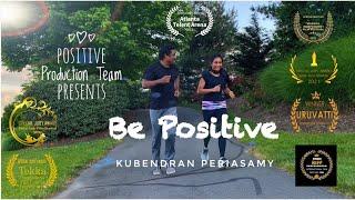 Be Positive | Award Winning Romantic Comedy Tamil Short Film | Kubendran Periasamy