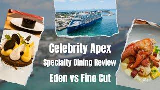 Review: Specialty Dining on Celebrity Apex | Is it worth it? | Eden | Fine Cut | Celebrity Cruises