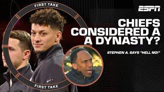 'HELL NO!' Stephen A. doesn't want to hear DYNASTY  if the Chiefs LOSE  | First Take