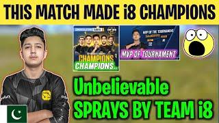 THIS MATCH MADE TEAM i8 CHAMPIONS | Unbelievable Sprays By i8 | i8 Crypto Mvp Of the Tournament