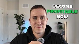 You WILL Become a Profitable Trader by Doing This.