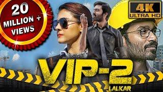 VIP 2 (4K ULTRA HD) - Full Movie | Dhanush, Kajol, Amala Paul, Vivek, Hrishikesh, Samuthirakani