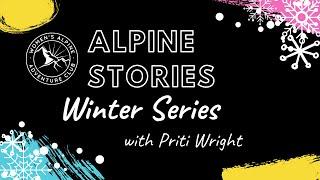 WAAC Alpine Stories Winter Series: Alpine Vagabonds with Priti Wright