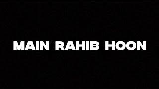 Main Rahib hoon lyrics | #youtuber #lyrics #subscribe #noha #shia