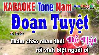 Karaoke || Đoạn Tuyệt - Beat Chuẩn Tone Nam ( Dễ Hát ) Nhạc Sống Duy Tùng