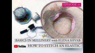 How to Attach an Elastic to Hats with elena shvab #millinery #hatmaking #tutorials