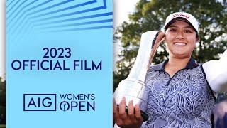 OFFICIAL FILM | LILIA VU wins the 2023 AIG Women's Open at Walton Heath 