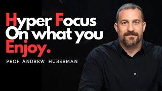 Hyperfocus with ADHD! -Prof. Andrew Huberman