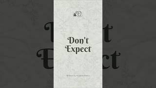  Don't Expect .. #quotes #tiktok #motivation #inspiration #fyp #viralvideo