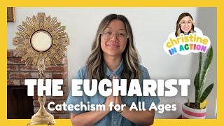 The Eucharist | Catechism for All Ages (Eucharistic Revival)