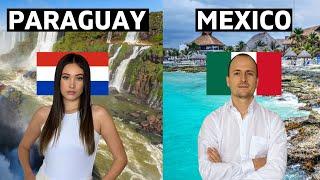 Living in Paraguay vs Living in Mexico