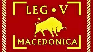 Legio V Macedonica: The Last Roman Legion