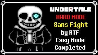 Undertale Hard Mode Sans by RTF Easy Mode Completed | Undertale Fangame
