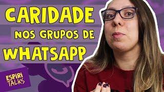 Como ser ESPÍRITA nos grupos de WHATSAPP 