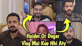 Haider Or Dogar Vlog Mai Kue Nhi Aty  | Rajab Butt Haider Shah Maan Dogar TikTok Live