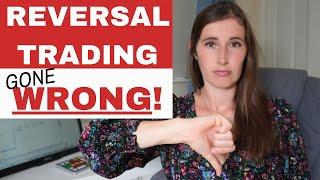 Reversal Trading GONE WRONG - Learn From My Mistakes Losing Trade Recap | Day Trading Strategies FX