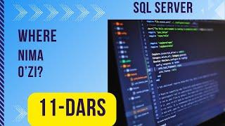 11-dars SQL where clause. (Where ni qanaqa ishlatamiz?) #sql