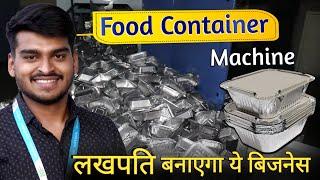 Food Container Manufacturing Business | Aluminium Foil Container Machine | Business ideas 2024