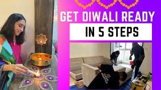 Get Ready For Diwali in 5 Simple Steps | Diwali Home Cleaning and Preparation Tips for Busy families