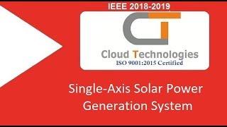 Single-Axis Solar Power Generation System | Python IEEE Projects Hyderabad | Iot Projects