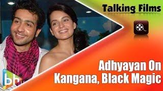 Adhyayan Suman BREAKS Silence On 'Black Magic' Practiced By Kangana Ranaut