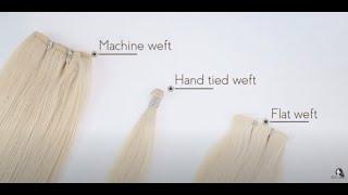 Hand Tied Weft VS Flat Silk Weft VS Machine Weft Hair Extensions