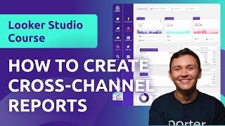 Cross-channel marketing reports on Google Looker Studio (2024): GA4+ Google Ads + FB Ads - Tutorial