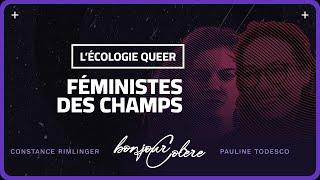 Féministes des champs et écologie queer. Avec Constance Rimlinger, sociologue