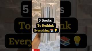 5 Books To Rethink Everything #booksreviews #topbooks #ytviralshorts