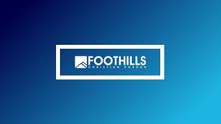 Foothills Church Online | 6:30PM | November 23, 2024