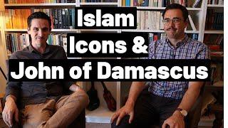 Islam, Icons and John of Damascus (December 4)